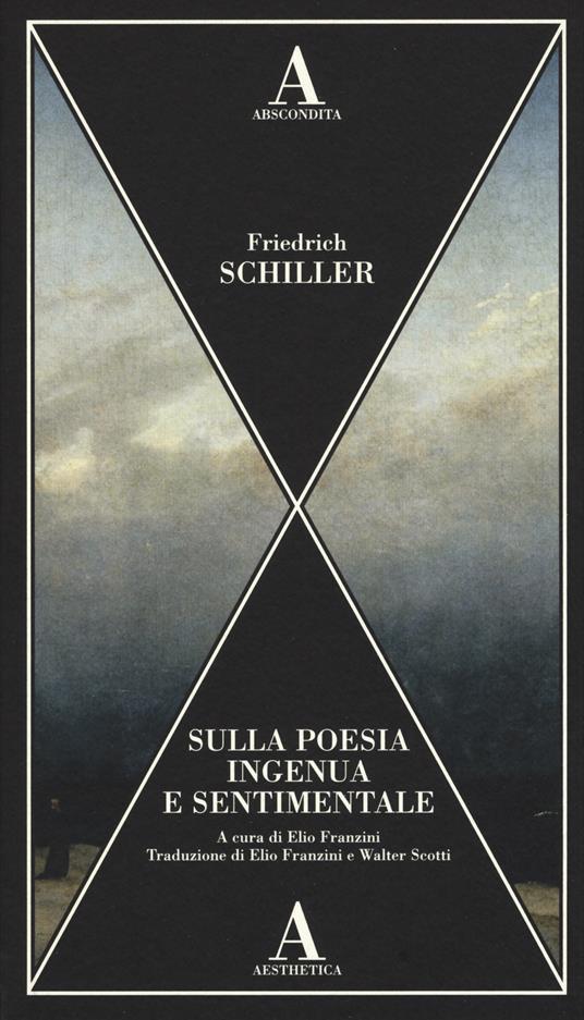 Sulla poesia ingenua e sentimentale - Friedrich Schiller - copertina