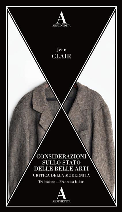 Considerazioni sullo stato delle belle arti. Critica della modernità - Jean Clair - copertina