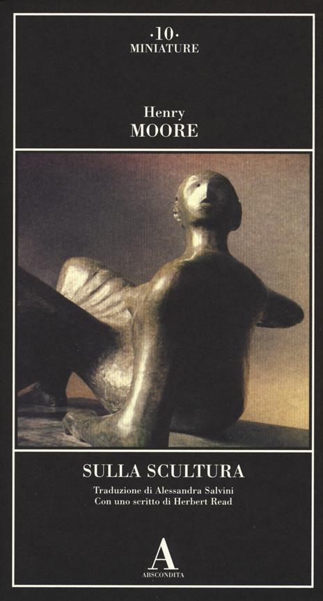 Sulla scultura - Henry Moore - 2