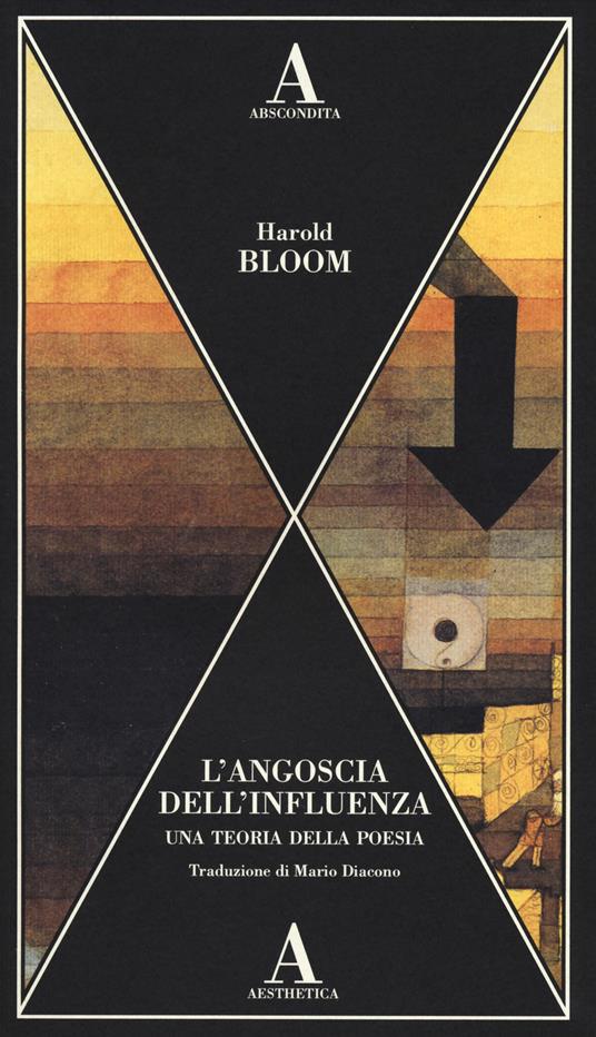 L' angoscia dell'influenza. Una teoria della poesia - Harold Bloom - copertina