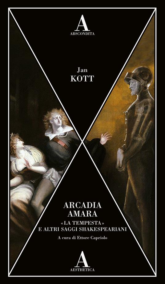Arcadia amara. «La tempesta» e altri saggi shakespeariani - Jan Kott - copertina