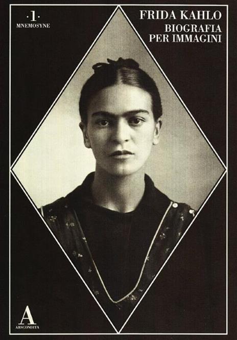 Frida Kahlo. Biografia per immagini - 5