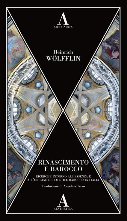 Rinascimento e Barocco. Ricerca sull'essenza e sull'origine dello stile barocco in Italia - Heinrich Wölfflin - copertina