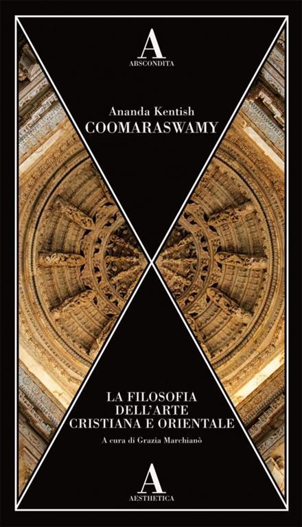 La filosofia dell'arte cristiana e orientale - Ananda Kentish Coomaraswamy - copertina