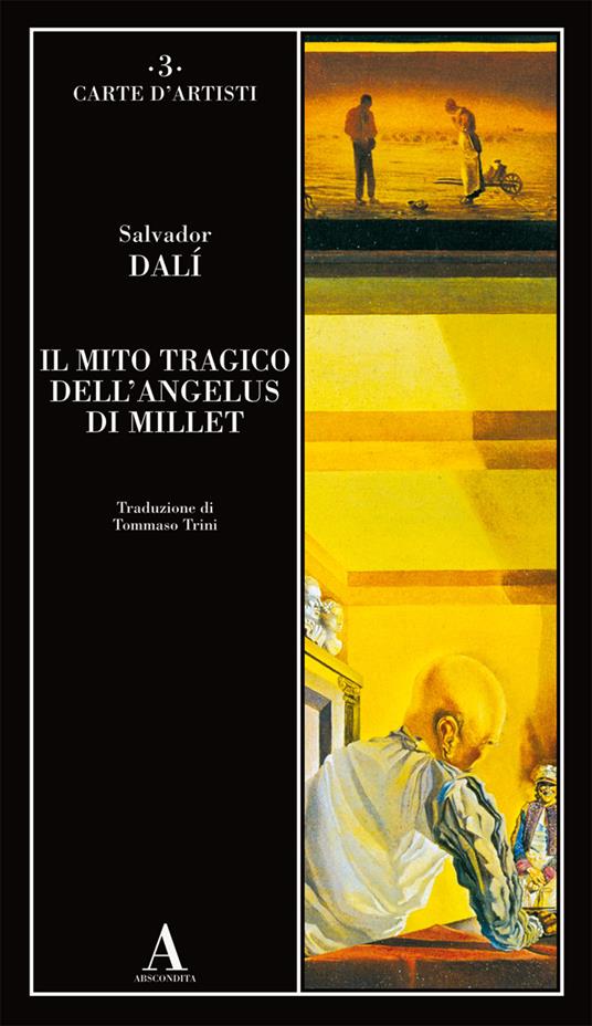 Il mito tragico dell'Angelus di Millet Salvador Dalì Libro