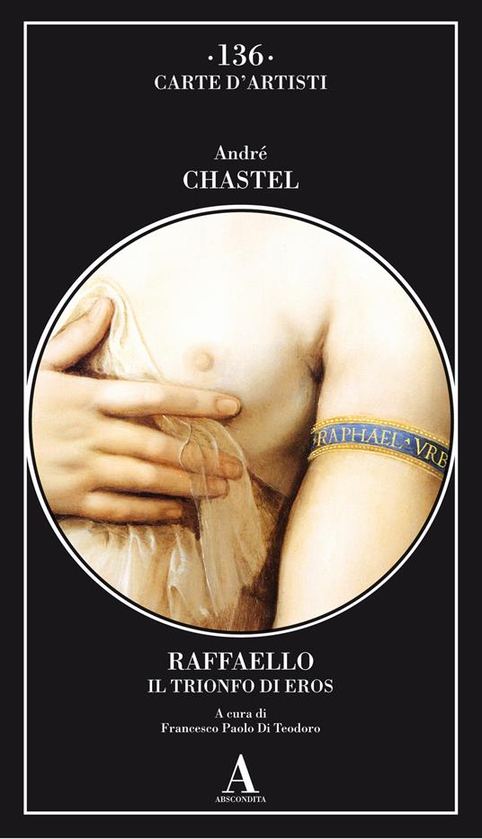 Raffaello. Il trionfo di Eros - André Chastel - copertina