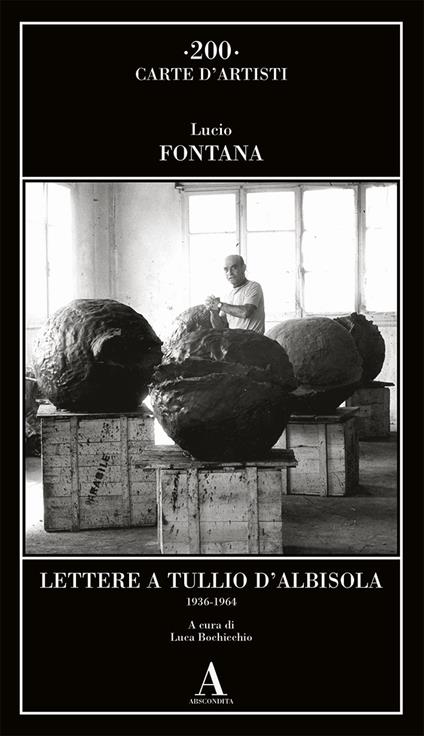 Lettere a Tullio d'Albisola (1936-1964) - Lucio Fontana - copertina