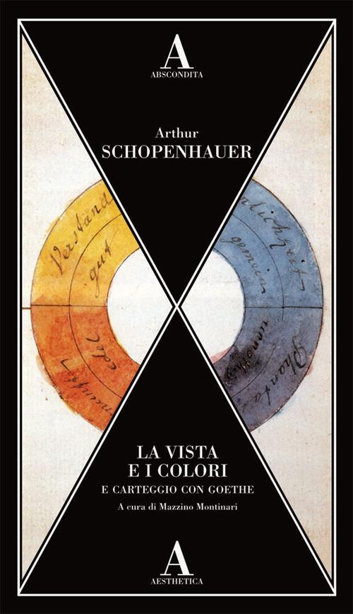 La vista e i colori-Carteggio con Goethe - Arthur Schopenhauer - copertina