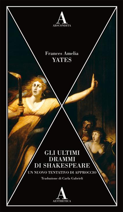 Gli ultimi drammi di Shakespeare. Un nuovo tentativo di approccio - Frances A. Yates - copertina