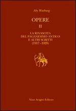 Opere. Con CD-ROM. Vol. 2: La rinascita del paganesimo antico e altri scritti (1917-1929)