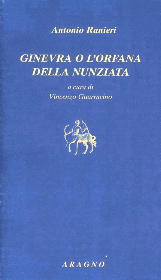 Ginevra o l'orfana della Nunziata - Antonio Ranieri - copertina