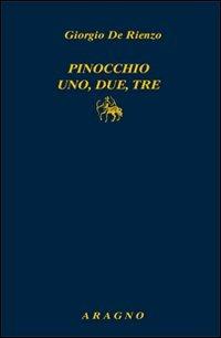 Pinocchio uno, due, tre - Giorgio De Rienzo - copertina