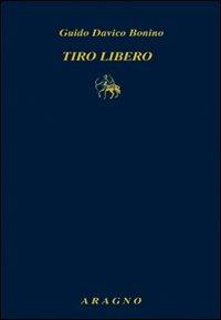 Tiro libero - Guido Davico Bonino - copertina