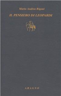 Il pensiero di Leopardi - Mario Andrea Rigoni - copertina