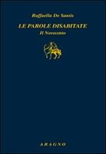 Le parole disabitate. Il Novecento