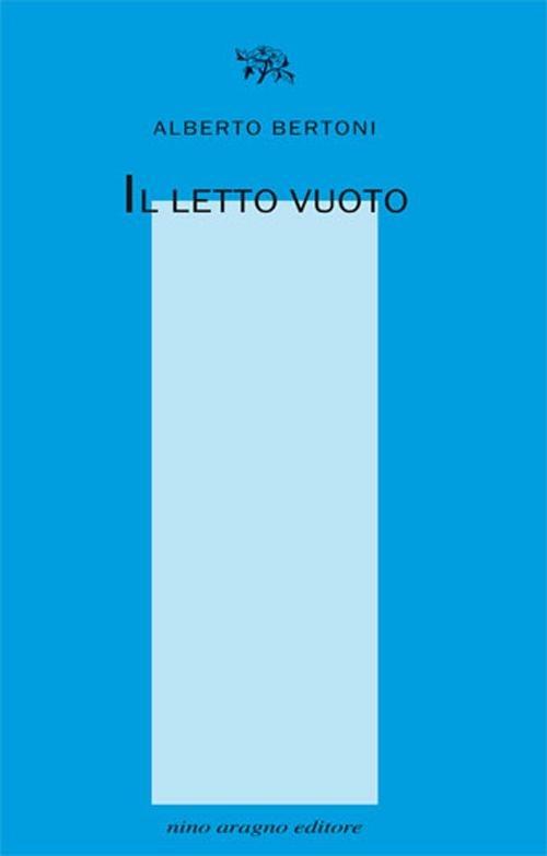 Il letto vuoto - Alberto Bertoni - copertina