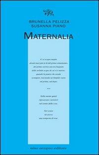 Maternalia - Brunella Pelizza,Susanna Piano - copertina