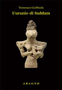 L'uranio di Saddam - Tommaso Gioffreda - copertina