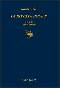 La rivolta ideale - Alfredo Oriani - copertina