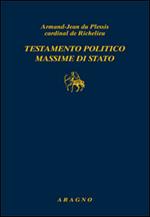 Testamento politico. Massime di Stato
