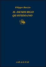 Il demiurgo quotidiano
