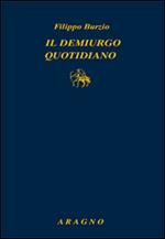 Il demiurgo quotidiano