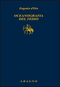 Oceanografica del tedio - Eugenio D'Ors - copertina