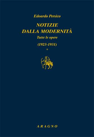 Edoardo Persico. Notizie della modernità. Tutte le opere. Ediz. illustrata - copertina