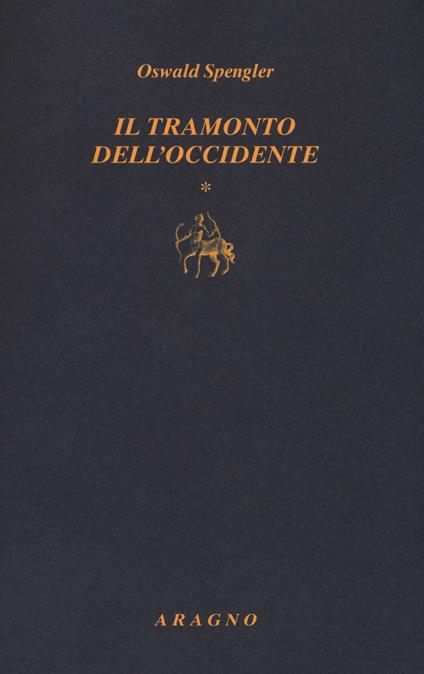Il tramonto dell'Occidente. Vol. 1 - Oswald Spengler - copertina