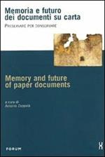 Memoria e futuro dei documenti su carta. Preservare per conservare