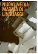 Nuovi media. Magma di linguaggi - Antonella Varesano - copertina