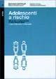 Adolescenti a rischio. Stili di vita e comportamenti in Friuli Venezia Giulia