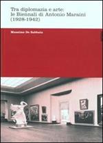 Tra diplomazia e arte: le Biennali di Antonio Maraini (1928-1942)