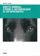 Diritti animali: storia e antropologia di un movimento - Sabrina Tonutti - copertina
