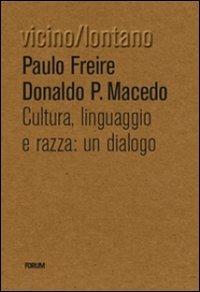 Cultura, lingua, razza: un dialogo - Paulo Freire,Donaldo P. Macedo - copertina