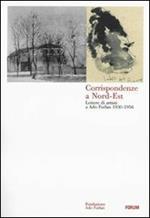 Corrispondenze a Nord-Est. Lettere di artisti a Ado Furlan 1930-1956