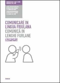 Libro Comunicare in lingua friulana-Comunicâ in lenghe furlane 