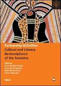 Partnership id-entities. Cultural and literary re-inscription/s of the feminine. Con DVD - copertina