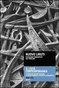 Nuovo Liruti. Dizionario biografico dei friulani. Vol. 3: L'età contemporanea - copertina