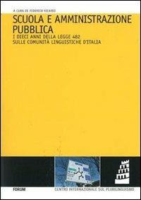 Scuola e amministrazione pubblica. I dieci anni della legge 482 sulle comunità linguistiche d'Italia - copertina