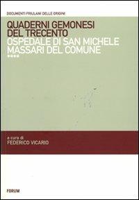 Quaderni gemonesi del Trecento. Ospedale di San Michele Massari del comune - copertina