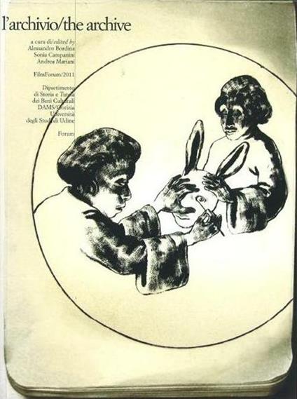 L'archivio-The archive. Filmforum 2011. Atti del 18° Convegno internazionale di studi sul cinema. Ediz. multilingue - copertina