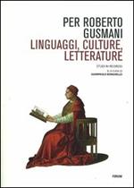 Per Roberto Gusmani. Linguaggi, culture, letterature