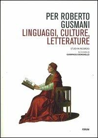 Per Roberto Gusmani. Linguaggi, culture, letterature - copertina