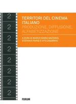 Territori del cinema italiano. Produzione, diffusione, alfabetizzazione negli anni 2000