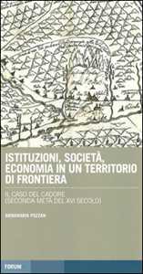 Istituzioni, società, economia in un territorio di frontiera: il caso del Cadore (seconda metà del XVI secolo)
