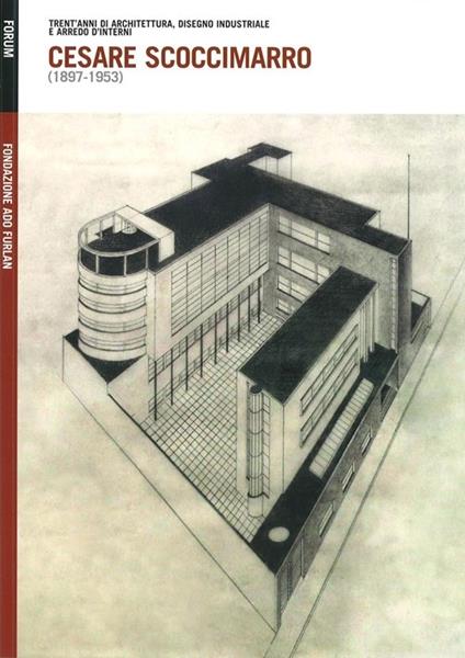 Cesare Scoccimarro (1897-1953). Trent'anni di architettura, disegno industriale e arredo d'interni - copertina