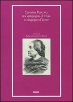 Caterina Percoto: tra «impegno di vita» e «ingegno d'arte»