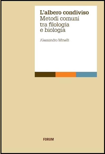 L'albero condiviso. Metodi comuni tra filologia e biologia - Alessandro Minelli - copertina
