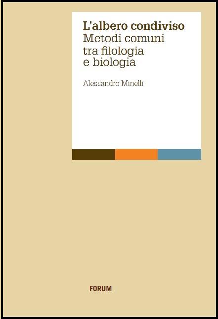 L'albero condiviso. Metodi comuni tra filologia e biologia - Alessandro Minelli - copertina